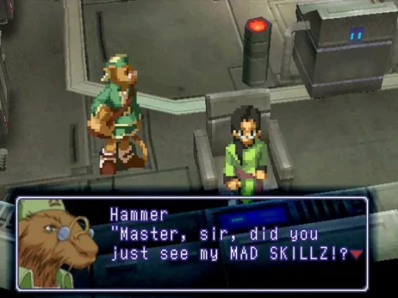 Screenshot from Xenogears. Hammer, a demihuman who looks
kind of like a capybara wearing glasses, says to Citan (also wearing
glasses), Master, sir, did you just see my MAD SKILLZ? Yes, with a z on the
end.